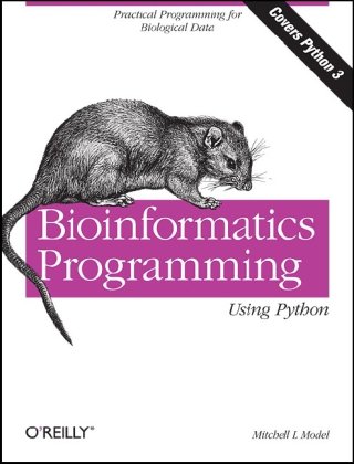Bioinformatics Programming Using Python: Practical Programming for Biological Data