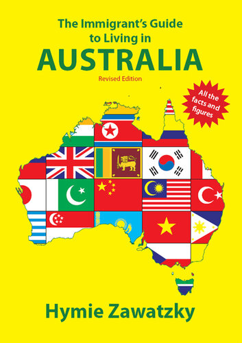 The Immigrant's Guide to Living in Australia