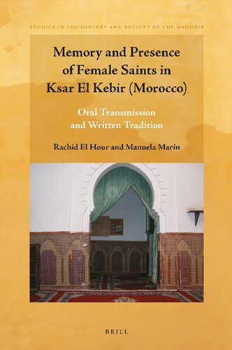 Memory and Presence of Female Saints in Ksar El Kebir (Morocco) Oral Transmission and Written Tradition