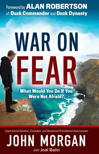 War On Fear: What Would You Do If You Were Not Afraid?