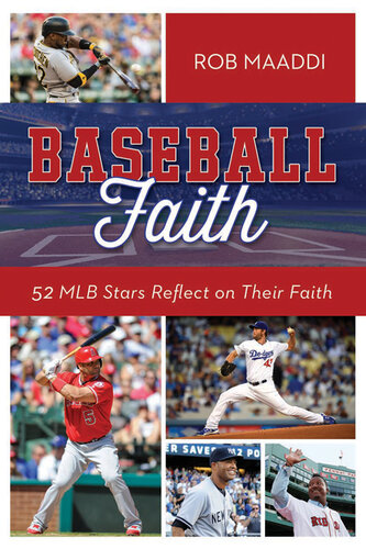 Baseball Faith: 52 MLB Stars Reflect on Their Faith