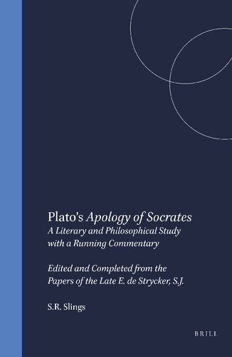 Plato's Apology of Socrates: A Literary and Philosophical Study With a Running Commentary (Mnemosyne, Bibliotheca Classica Batava Supplementum) (English and Ancient Greek Edition)