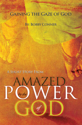Gaining the Gaze of God: A Short Story from "Amazed by the Power of God"