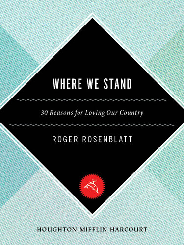 Where We Stand: 30 Reasons for Loving Our Country