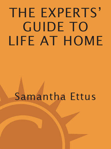 The Experts' Guide to Life at Home