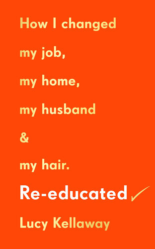 Re-educated: Why it's never too late to change your life