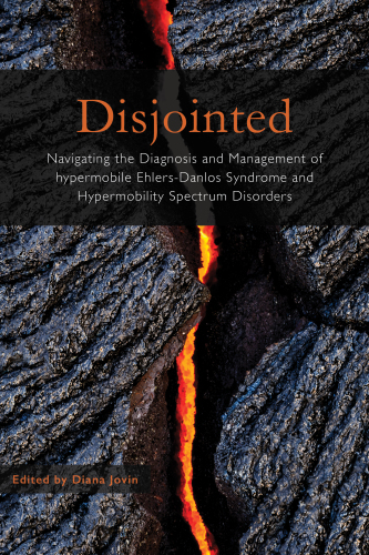 Disjointed: Navigating the Diagnosis and Management of hypermobile Ehlers-Danlos Syndrome and Hypermobility Spectrum Disorder