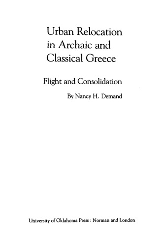 Urban Relocation in Archaic and Classical Greece: Flight and Consolidation