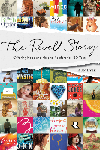 The Revell Story: Offering Hope and Help to Readers for 150 Years