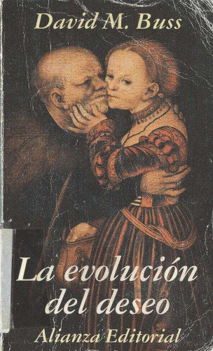 La evolución del deseo: Estrategias del emparejamiento humano