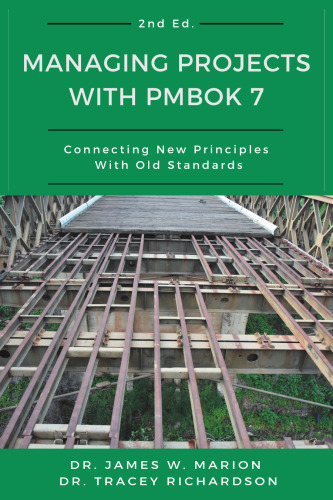 Managing Projects With PMBOK 7: Connecting New Principles With Old Standards