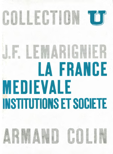 La France médiévale : institutions et société