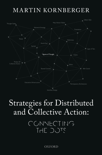 Strategies for Distributed and Collective Action: Connecting the Dots
