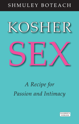 Kosher Sex: A Guide for the Perplexed