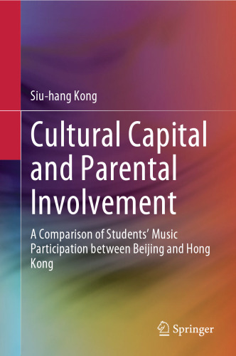 Cultural Capital and Parental Involvement: A Comparison of Students’ Music Participation between Beijing and Hong Kong