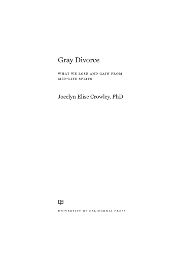 Gray Divorce: What We Lose and Gain from Mid-Life Splits