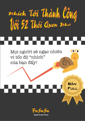 Nhích Tới Thành Công Với 52 Thói Quen Nhỏ (Tốc Độ Giật Mình)