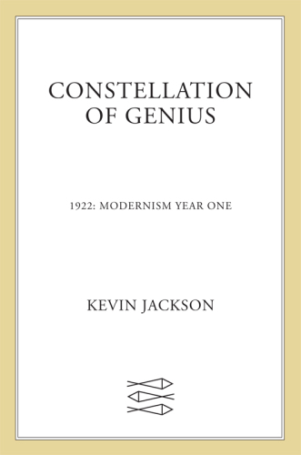 Constellation of Genius: 1922: Modernism Year One