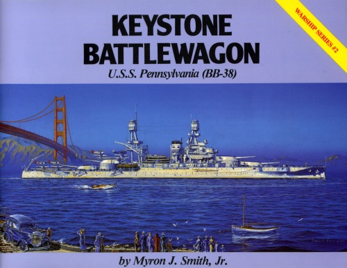 Keystone Battlewagon - U.S.S. Pennsylvania (BB-38)