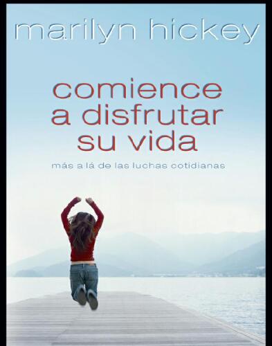 Comience a disfrutar su vida: Más allá de las luchas cotidianas