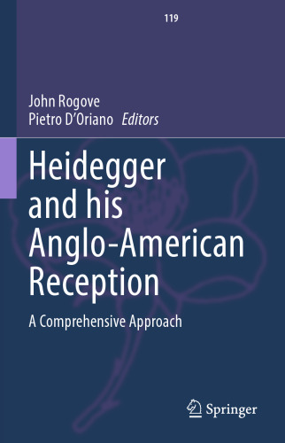 Heidegger and his Anglo-American Reception: A Comprehensive Approach (Contributions to Phenomenology, 119)