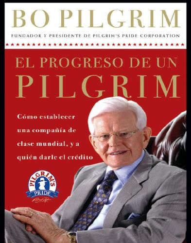 El progreso de un Pilgrim: Cómo establecer una compañía de clase mundial, y a quién darle el crédito