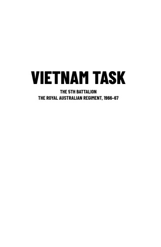 Vietnam Task: The 5th Battalion, the Royal Australian Regiment, 1966-67