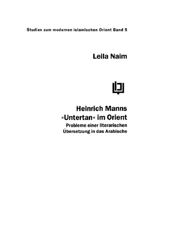 Heinrich Manns "Untertan im Orient: Probleme einer literarischen Übersetzung in das Arabische