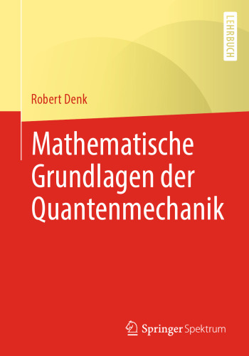 Mathematische Grundlagen der Quantenmechanik