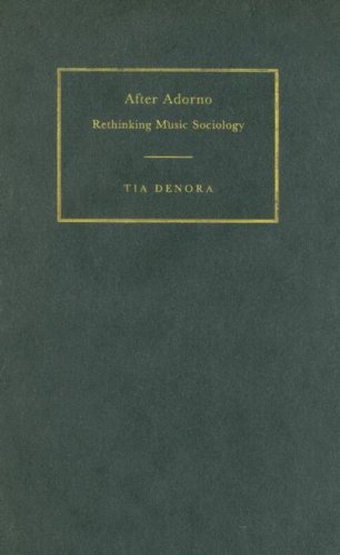 After Adorno: Rethinking Music Sociology