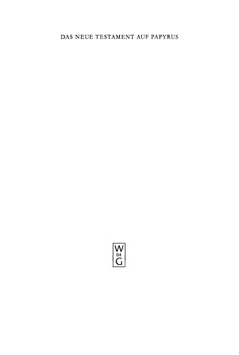 Das Neue Testament auf Papyrus, Teil 2, Gal, Eph, Phil, Kol, 1 u. 2 Thess, 1 u. 2 Tim, Tit, Phlm, Hebr