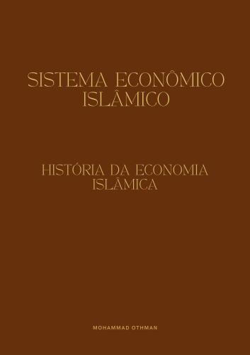 Sistema Econômico Islâmico: História da Economia Islâmica
