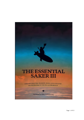 THE ESSENTIAL SAKER III Chronicling the tragedy, farce and collapse of the Empire in the era of Mr MAGA