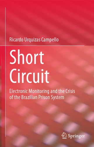 Short Circuit: Electronic Monitoring and the Crisis of the Brazilian Prison System