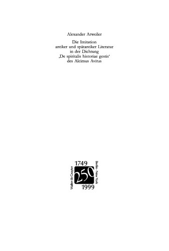 Die Imitation antiker und spätantiker Literatur in der Dichtung "De spiritalis historiae gestis" des Alcimus Avitus: Mit einem Kommentar zu Avit. carm. 4,429-540 und 5,526-703
