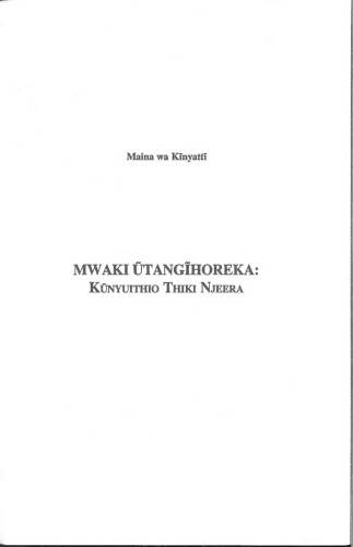 Mwaki Ũtangĩhoreka: Kũnyuithio Thiki Njeera