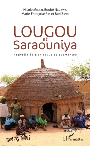 Lougou et Saraouniya: Nouvelle édition revue et augmentée