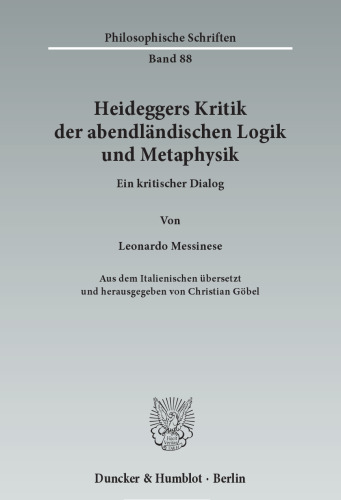 Heideggers Kritik der abendländischen Logik und Metaphysik Ein kritischer Dialog