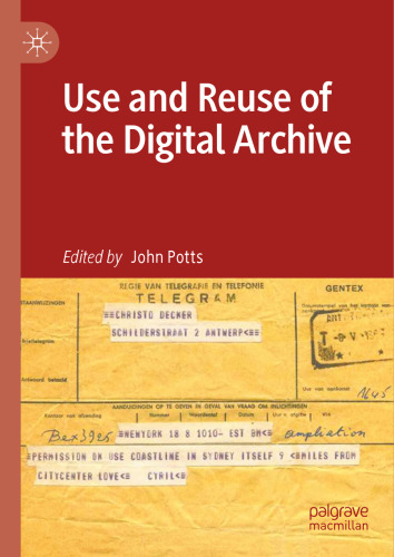 Use and Reuse of the Digital Archive