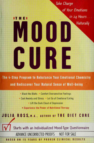 The Mood Cure: The 4-Step Program to Rebalance Your Emotional Chemistry and Rediscover Your Natural Sense of Well-Being