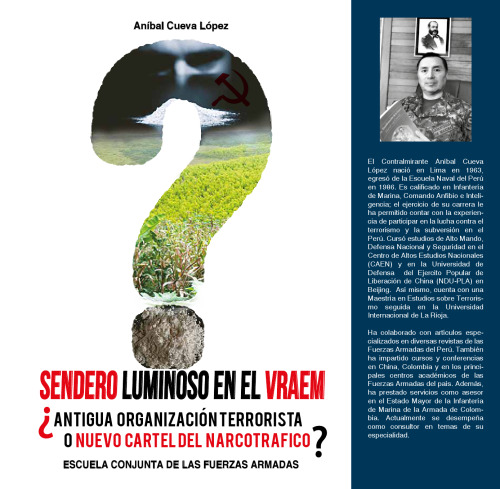 Sendero Luminoso en el VRAEM (valle de los ríos Apurímac, Ene y Mantaro). ¿Antigua organización terrorista o nuevo cartel del narcotráfico?