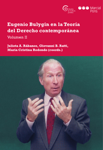Eugenio Bulygin en la Teoría del Derecho contemporánea: Volumen II