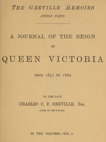 The Greville Memoirs, Part 3 (of 3), Volume 1 (of 2)