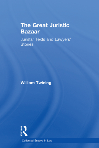 The Great Juristic Bazaar: Jurists' Texts and Lawyers' Stories