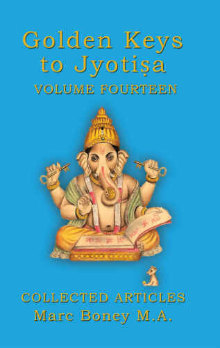Golden Keys to Jyotiṣa: Volume Fourteen