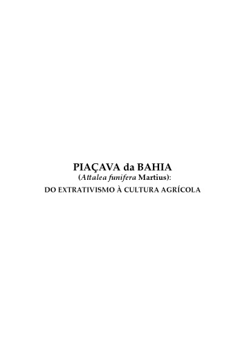 Piaçava da Bahia (Attalea Funifera Martius): do Extrativismo à Cultura Agrícola