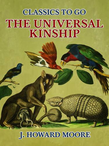 The Universal Kinship - Scholar's Choice Edition