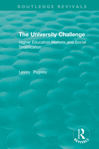 The University Challenge (2004): Higher Education Markets and Social Stratification