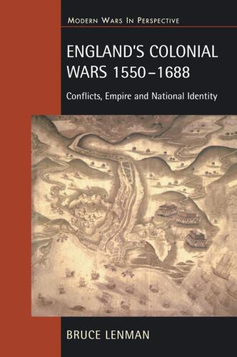 England's Colonial Wars, 1550 - 1688: Conflicts, Empire and National Identity