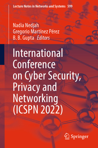 International Conference on Cyber Security, Privacy and Networking (ICSPN 2022)